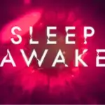 Sleep Awake